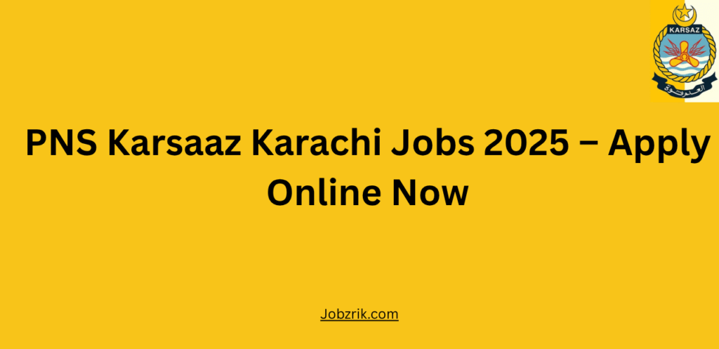 PNS Karsaaz Karachi Jobs 2025