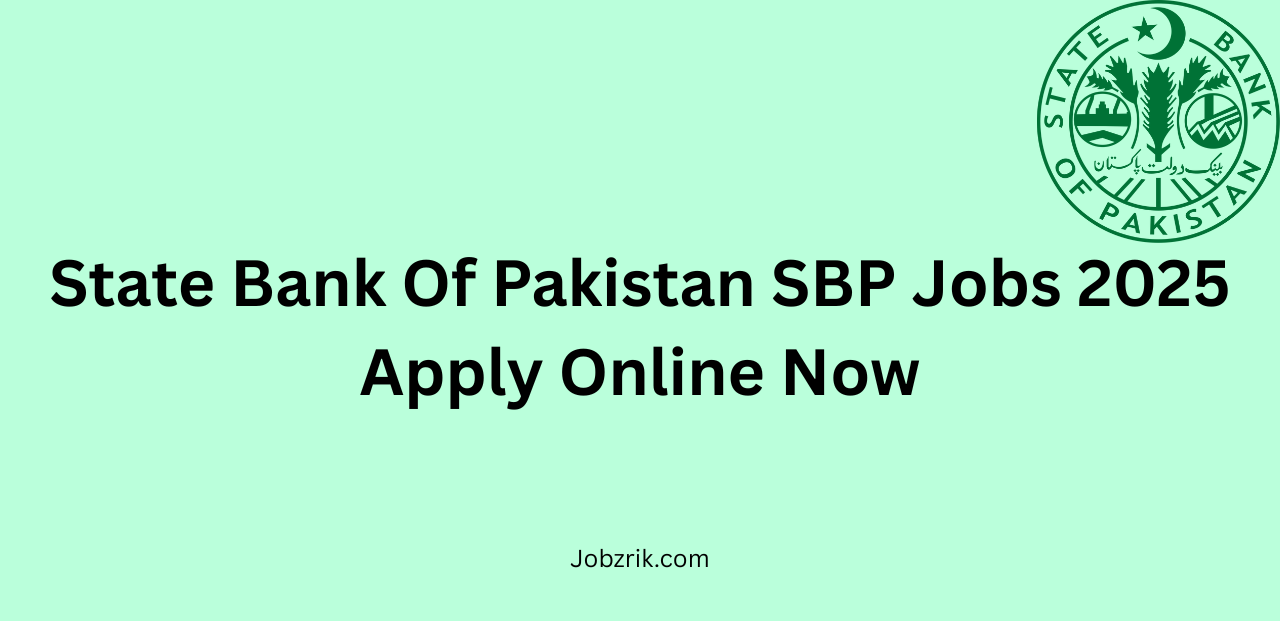 State Bank Of Pakistan SBP Jobs 2025