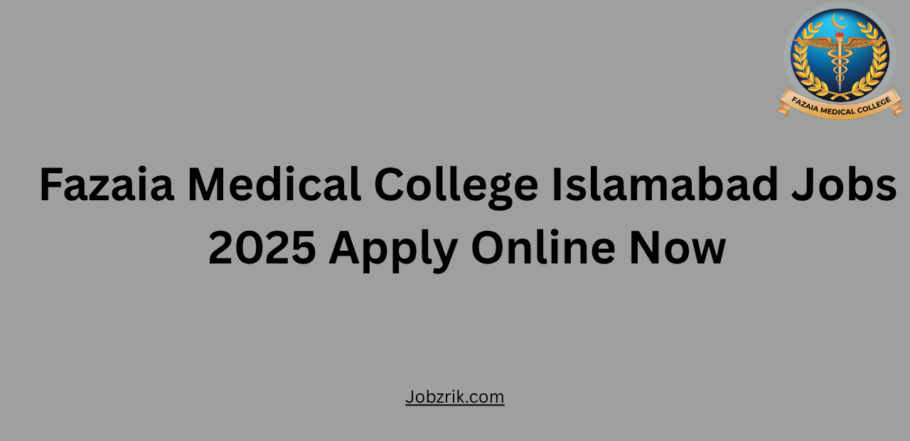 Fazaia Medical College Islamabad Jobs 2025